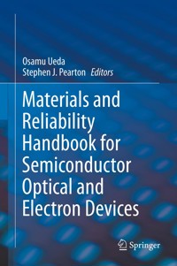 Materials and Reliability Handbook for Semiconductor Optical and Electron Devices -  - E-Book