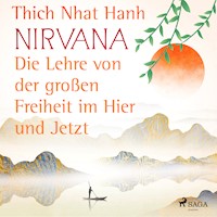 Nirvana: Die Lehre von der großen Freiheit im Hier und Jetzt - Thich Nhat Hanh - Hörbuch