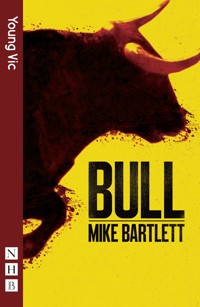 Bull - Mike Bartlett - E-Book