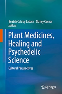Plant Medicines, Healing and Psychedelic Science -  - E-Book