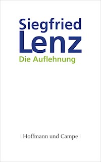 Die Auflehnung - Siegfried Lenz - E-Book