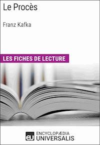 Le Procès de Franz Kafka - Encyclopaedia Universalis - E-Book
