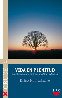 Vida en plenitud - Enrique Martínez Lozano - E-Book