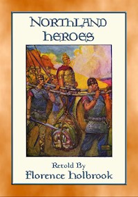NORTHLAND HEROES - The Sagas of Frithiof and Beowulf in an easy to read format - Anon E. Mouse - E-Book