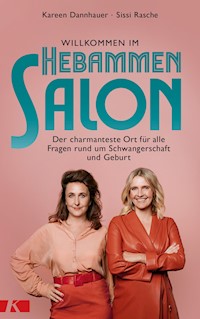 Willkommen im Hebammensalon - Kareen Dannhauer - E-Book
