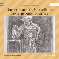 Baron Trump's Marvellous Underground Journey (Unabridged) - Ingersoll Lockwood - Hörbuch