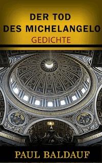Der Tod des Michelangelo - Paul Baldauf - E-Book