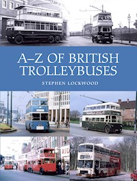 A-Z of British Trolleybuses - Stephen Lockwood - E-Book