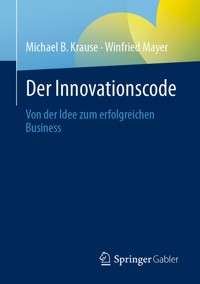 Der Innovationscode - Michael B Krause - E-Book