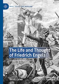The Life and Thought of Friedrich Engels - Terrell Carver - E-Book