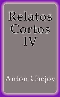 Relatos Cortos IV - Anton Chejov - E-Book