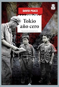 Tokio año cero - David Peace - E-Book