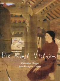 Die Kunst Vietnams - Catherine Noppe - E-Book