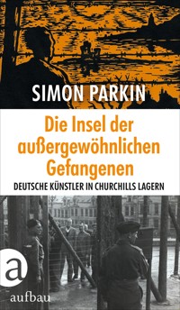 Die Insel der außergewöhnlichen Gefangenen - Simon Parkin - E-Book