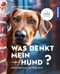 Was denkt mein Hund? - Heike Schmidt-Röger - E-Book