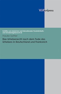 Das Urheberrecht nach dem Tode des Urhebers in Deutschland und Frankreich - Hauke Sattler - E-Book