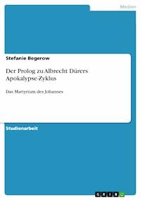Der Prolog zu Albrecht Dürers Apokalypse-Zyklus - Stefanie Begerow - E-Book