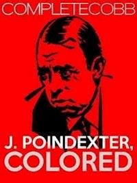 J. Poindexter, Colored - Irvin S. Cobb - E-Book