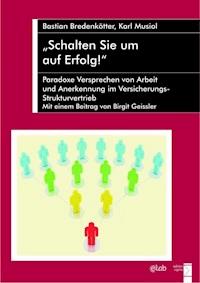 "Schalten Sie um auf Erfolg!" - Bastian Bredenkötter - E-Book