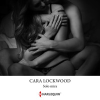Solo mira - Cara Lockwood - Hörbuch