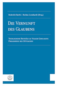 Die Vernunft des Glaubens -  - E-Book