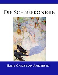 Die Schneekönigin - Hans Christian Andersen - E-Book