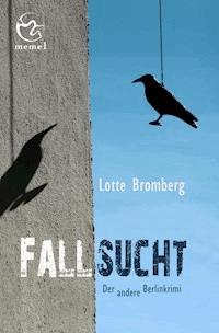 Fallsucht - Lotte Bromberg - E-Book
