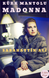 Kürk Mantolu Madonna - Sabahattin Ali - E-Book