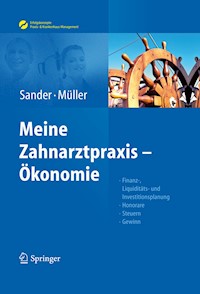 Sander/Müller, Meine Zahnarztpraxis – Ökonomie - Thomas Sander - E-Book