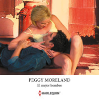 El mejor hombre - Peggy Moreland - Hörbuch