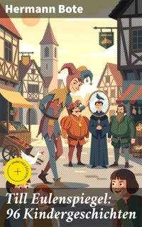 Till Eulenspiegel: 96 Kindergeschichten - Hermann Bote - E-Book