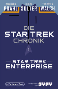 Die Star-Trek-Chronik - Teil 1: Star Trek: Enterprise - Björn Sülter - E-Book