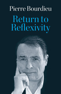 Return to Reflexivity - Pierre Bourdieu - E-Book