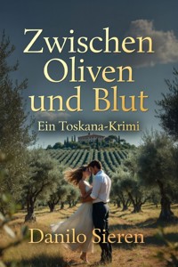 Zwischen Oliven und Blut - Danilo Sieren - E-Book