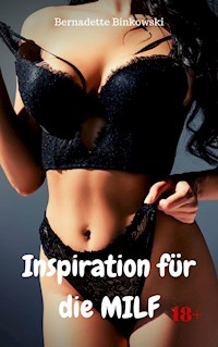 Inspiration für die MILF - Bernadette Binkowski - E-Book