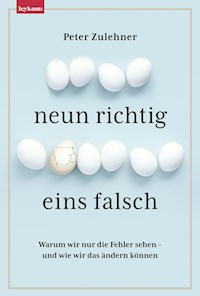 Neun richtig, eins falsch. - Peter Zulehner - E-Book