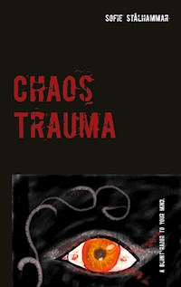 Chaos Trauma - Sofie Stålhammar - E-Book