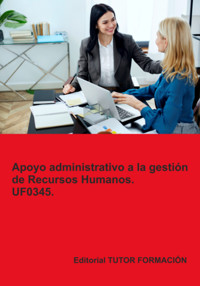Apoyo Administrativo A La Gestión De Recursos Humanos. Uf0345. - Miguel Ángel Ladrón De Guevara - E-Book