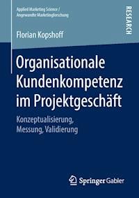 Organisationale Kundenkompetenz im Projektgeschäft - Florian Kopshoff - E-Book