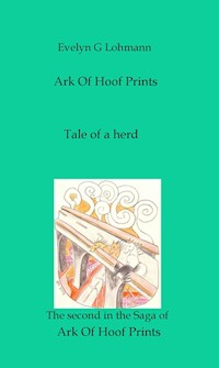 The Ark of Hoof Prints - Evelyn G Lohmann - E-Book