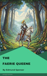 The Faerie Queene - Edmund Spenser - E-Book