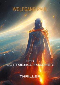 Der GottMenschMacher - Wolfgang Paul - E-Book + Hörbuch