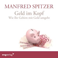 Geld im Kopf - Manfred Spitzer - Hörbuch
