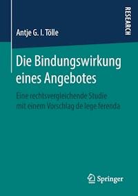 Die Bindungswirkung eines Angebotes - Antje G. I. Tölle - E-Book