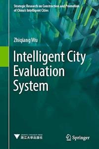 Intelligent City Evaluation System - Zhiqiang Wu - E-Book