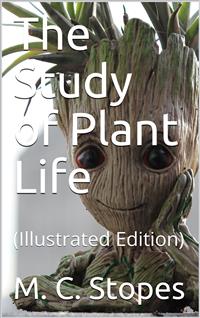 The Study of Plant Life - M. C. Stopes - E-Book