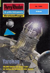 Perry Rhodan 1984: Yaronag - H.G. Francis - E-Book