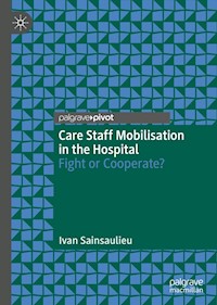 Care Staff Mobilisation in the Hospital - Ivan Sainsaulieu - E-Book