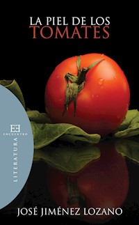 La piel de los tomates - José Jiménez Lozano - E-Book