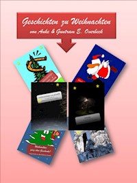 Sechs Kurzgeschichten zu Weihnachten - Anke und Guntram Overbeck - E-Book